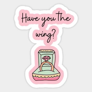 Have you the wing? Sticker